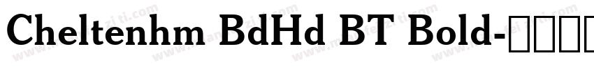 Cheltenhm BdHd BT Bold字体转换